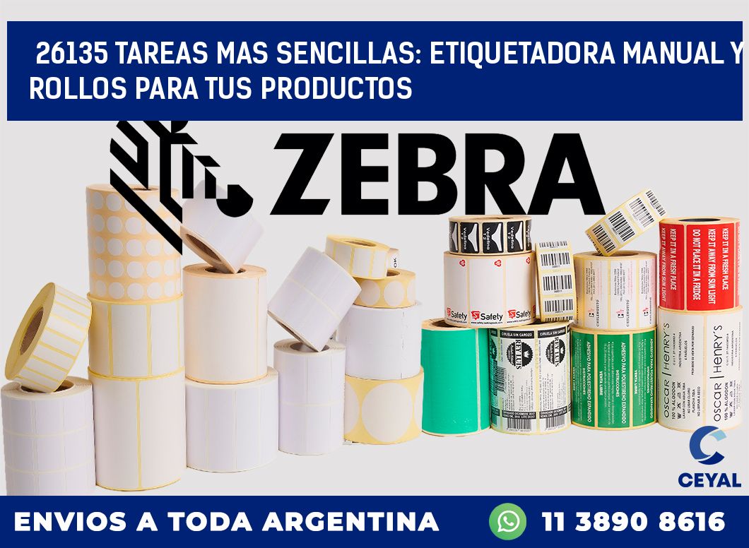 26135 TAREAS MAS SENCILLAS: ETIQUETADORA MANUAL Y ROLLOS PARA TUS PRODUCTOS