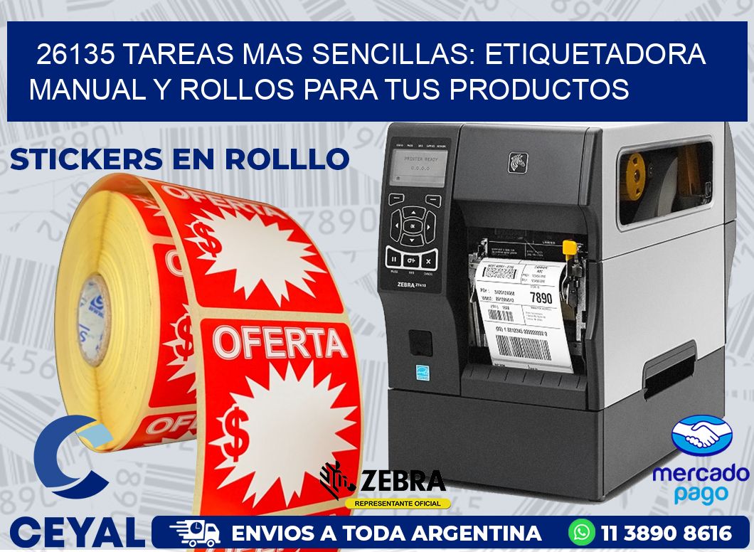 26135 TAREAS MAS SENCILLAS: ETIQUETADORA MANUAL Y ROLLOS PARA TUS PRODUCTOS