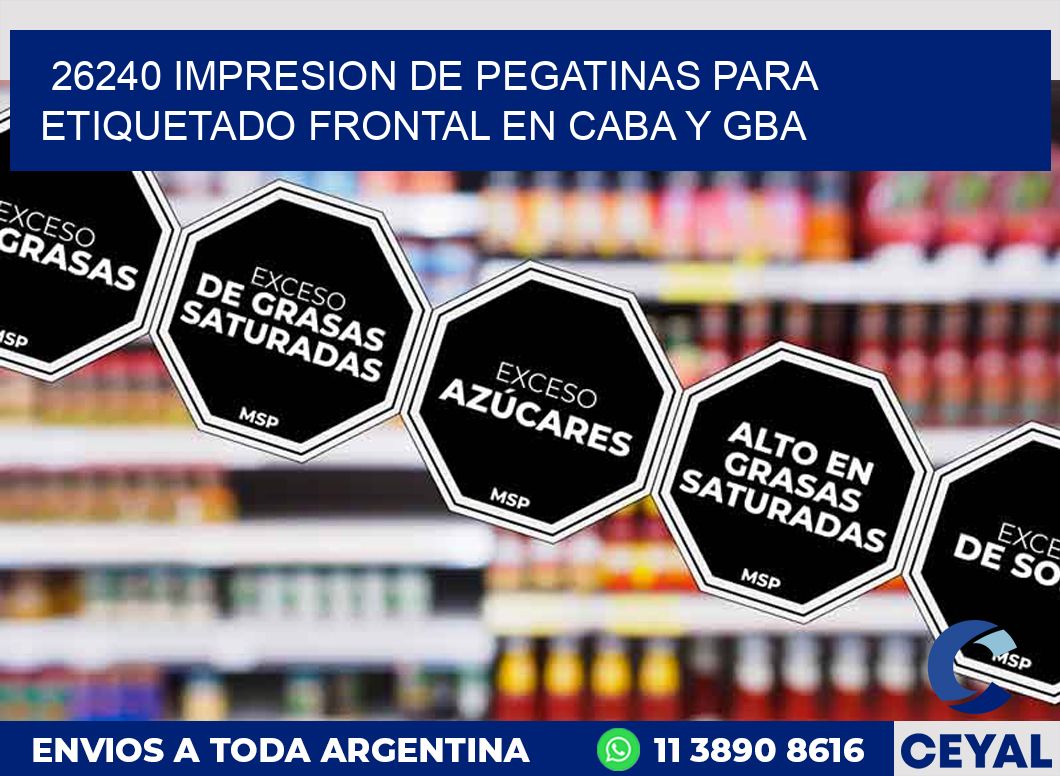 26240 IMPRESION DE PEGATINAS PARA ETIQUETADO FRONTAL EN CABA Y GBA
