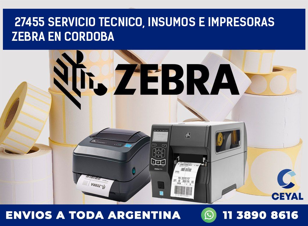 27455 SERVICIO TECNICO, INSUMOS E IMPRESORAS ZEBRA EN CORDOBA