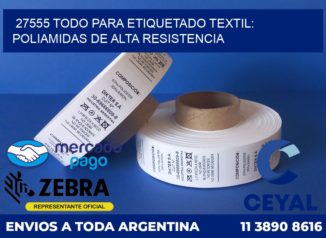 27555 TODO PARA ETIQUETADO TEXTIL: POLIAMIDAS DE ALTA RESISTENCIA
