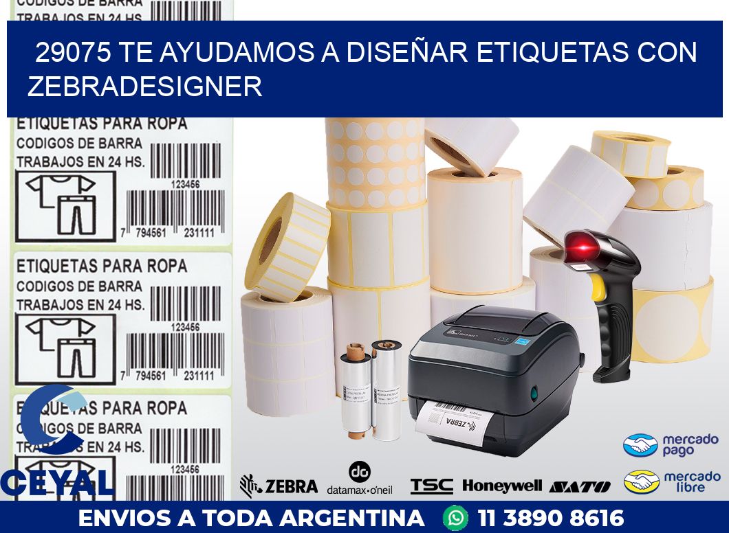 29075 TE AYUDAMOS A DISEÑAR ETIQUETAS CON ZEBRADESIGNER