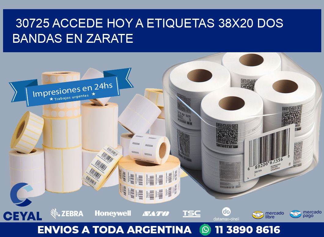 30725 ACCEDE HOY A ETIQUETAS 38X20 DOS BANDAS EN ZARATE