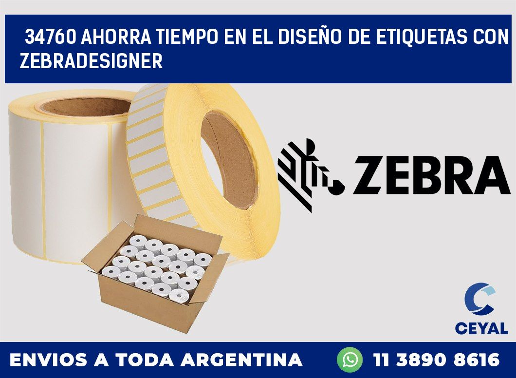 34760 AHORRA TIEMPO EN EL DISEÑO DE ETIQUETAS CON ZEBRADESIGNER