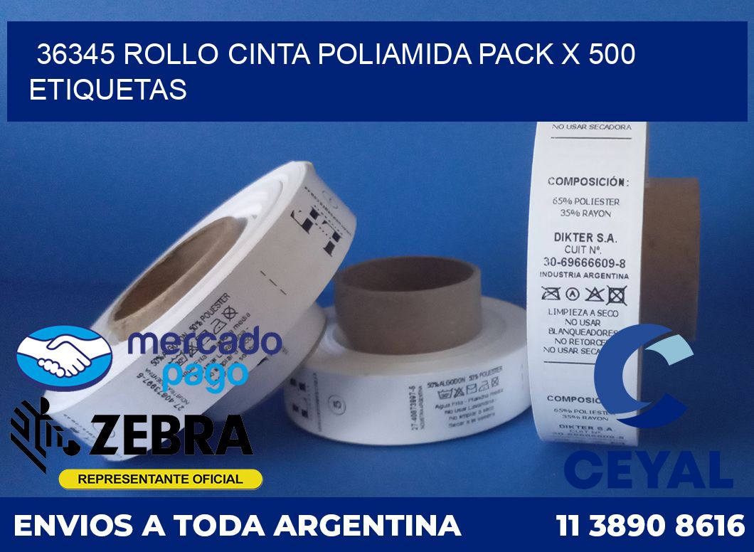 36345 ROLLO CINTA POLIAMIDA PACK X 500 ETIQUETAS