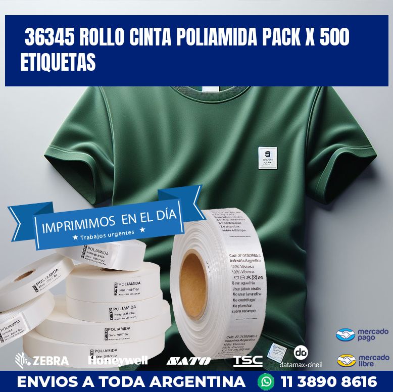 36345 ROLLO CINTA POLIAMIDA PACK X 500 ETIQUETAS