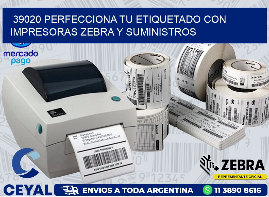 39020 PERFECCIONA TU ETIQUETADO CON IMPRESORAS ZEBRA Y SUMINISTROS