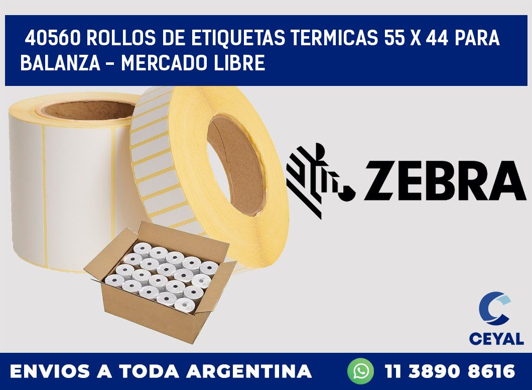 40560 ROLLOS DE ETIQUETAS TERMICAS 55 X 44 PARA BALANZA - MERCADO LIBRE