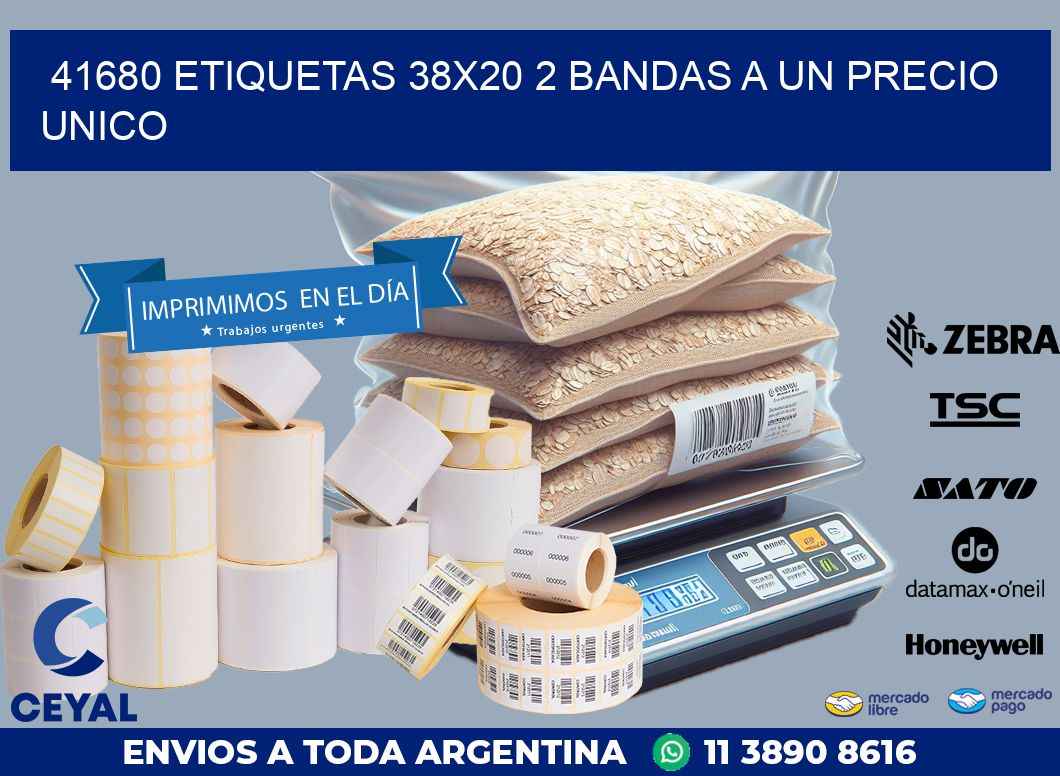 41680 ETIQUETAS 38X20 2 BANDAS A UN PRECIO UNICO