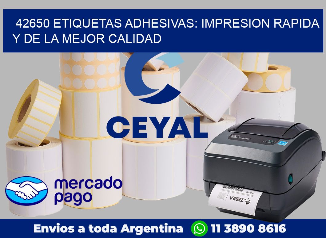 42650 ETIQUETAS ADHESIVAS: IMPRESION RAPIDA Y DE LA MEJOR CALIDAD
