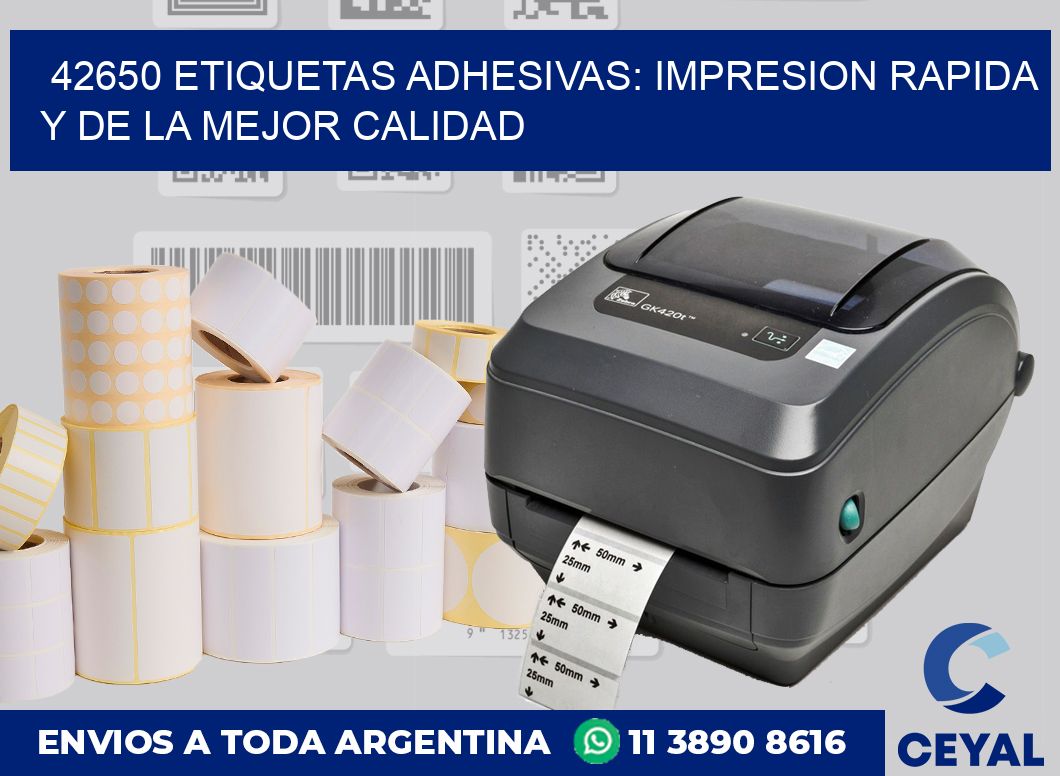 42650 ETIQUETAS ADHESIVAS: IMPRESION RAPIDA Y DE LA MEJOR CALIDAD