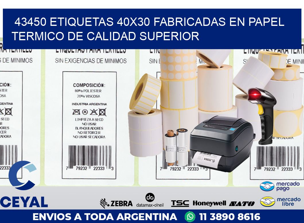 43450 ETIQUETAS 40X30 FABRICADAS EN PAPEL TERMICO DE CALIDAD SUPERIOR