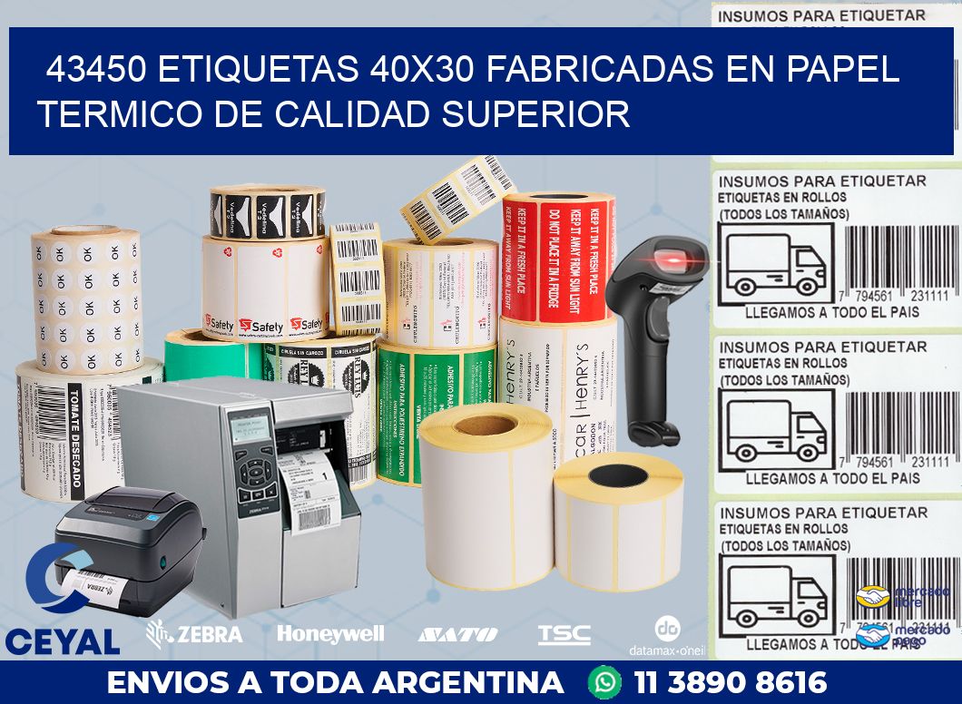 43450 ETIQUETAS 40X30 FABRICADAS EN PAPEL TERMICO DE CALIDAD SUPERIOR