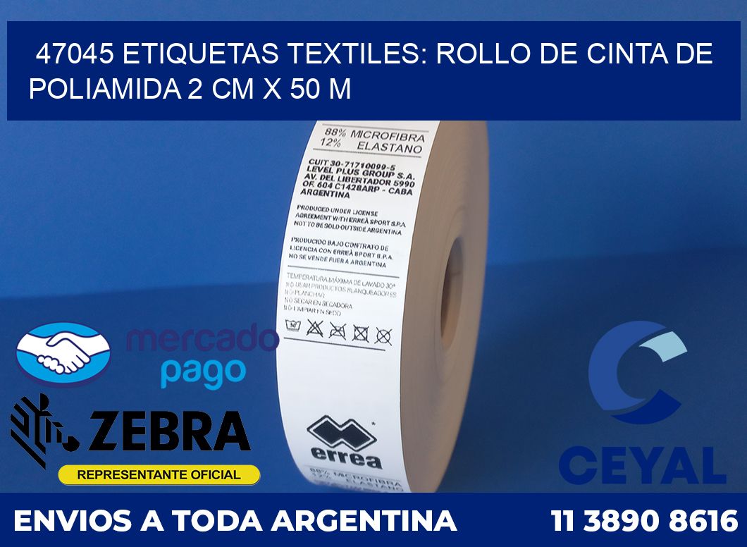 47045 ETIQUETAS TEXTILES: ROLLO DE CINTA DE POLIAMIDA 2 CM X 50 M