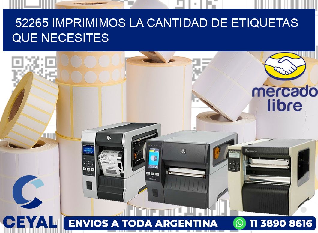 52265 IMPRIMIMOS LA CANTIDAD DE ETIQUETAS QUE NECESITES