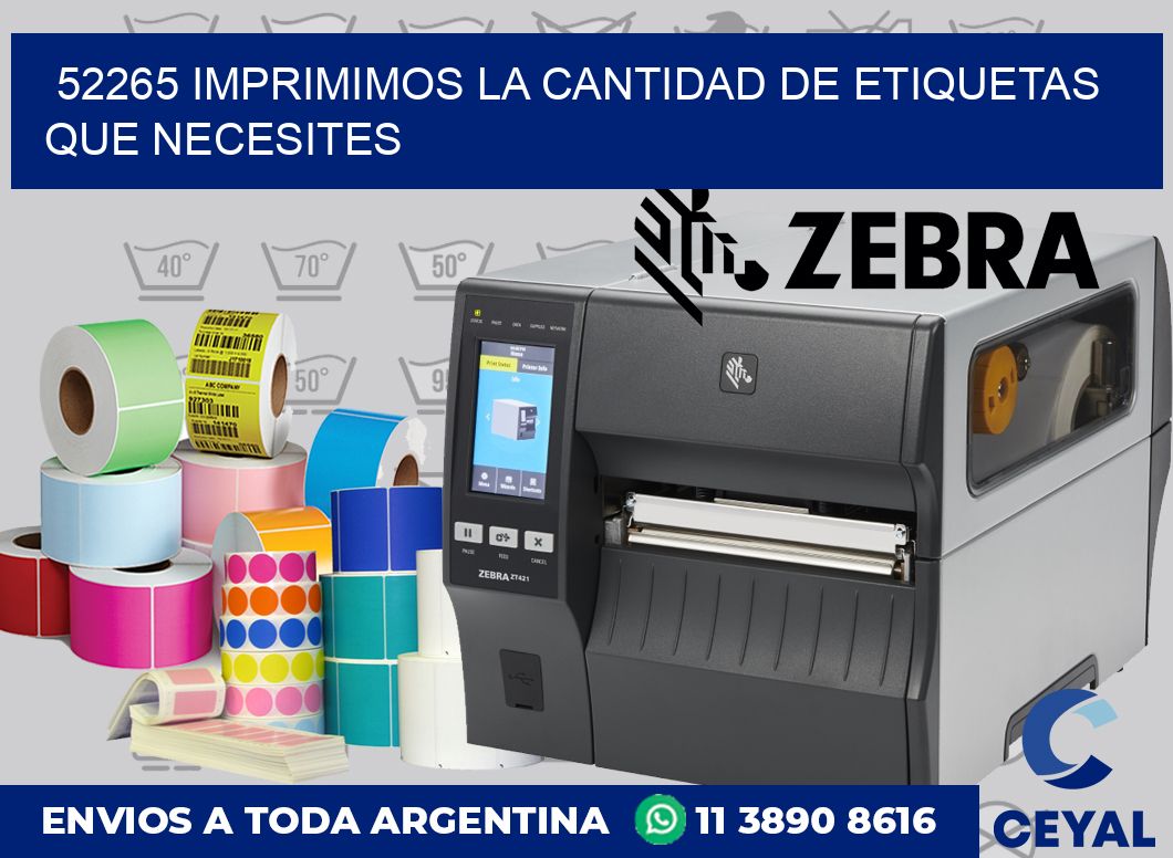 52265 IMPRIMIMOS LA CANTIDAD DE ETIQUETAS QUE NECESITES