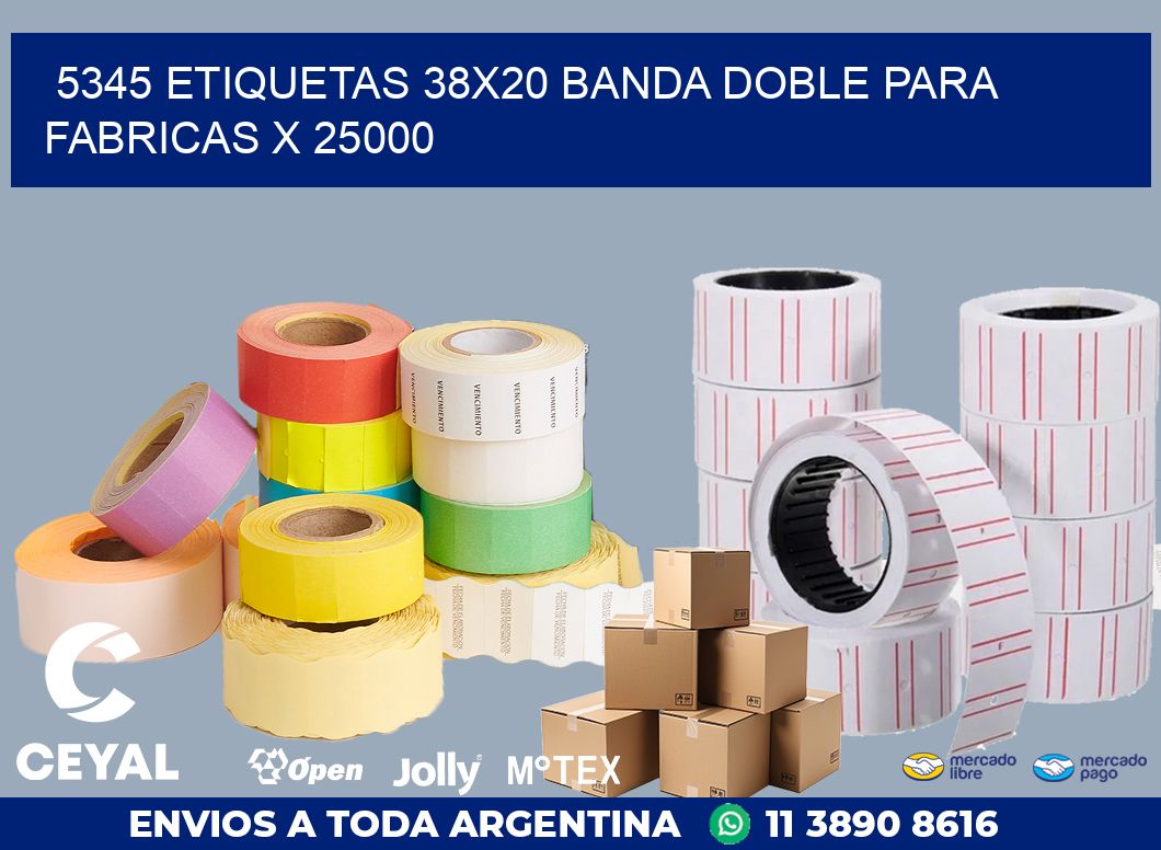5345 ETIQUETAS 38X20 BANDA DOBLE PARA FABRICAS X 25000