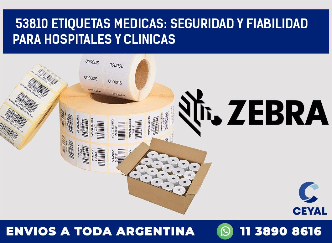 53810 ETIQUETAS MEDICAS: SEGURIDAD Y FIABILIDAD PARA HOSPITALES Y CLINICAS