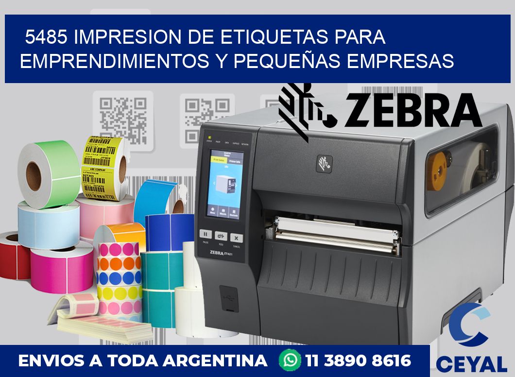 5485 IMPRESION DE ETIQUETAS PARA EMPRENDIMIENTOS Y PEQUEÑAS EMPRESAS