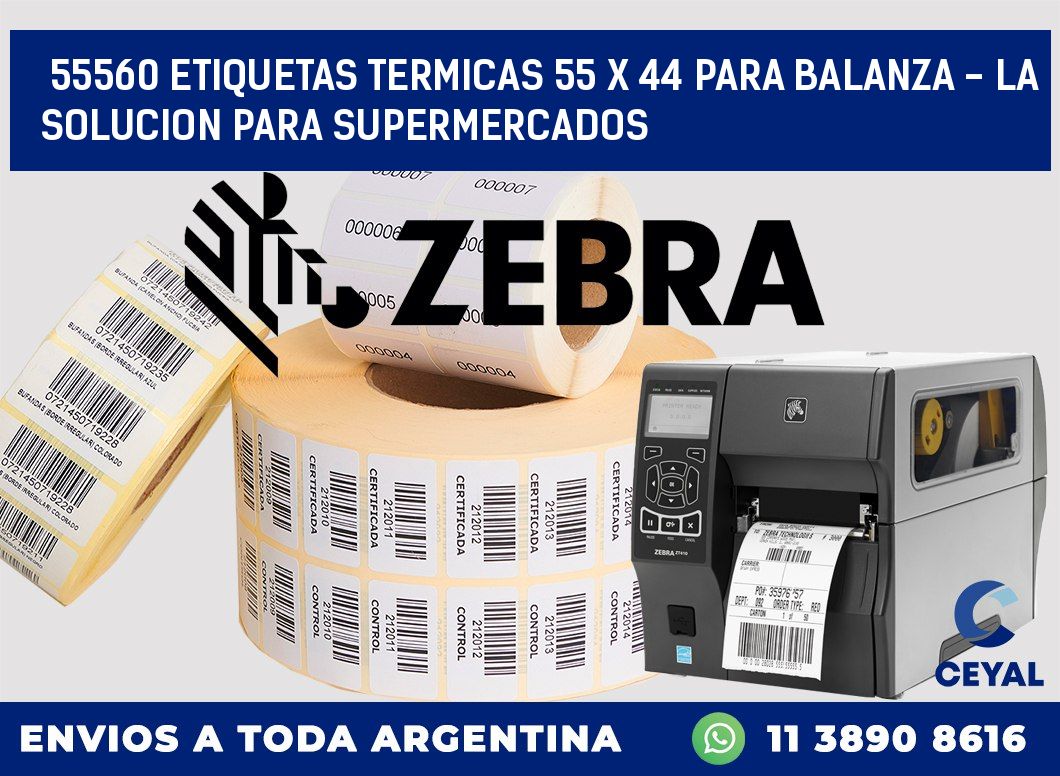 55560 ETIQUETAS TERMICAS 55 X 44 PARA BALANZA - LA SOLUCION PARA SUPERMERCADOS