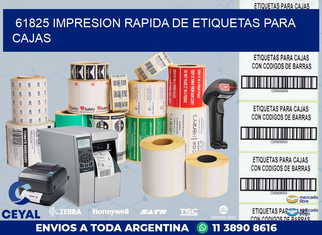 61825 IMPRESION RAPIDA DE ETIQUETAS PARA CAJAS