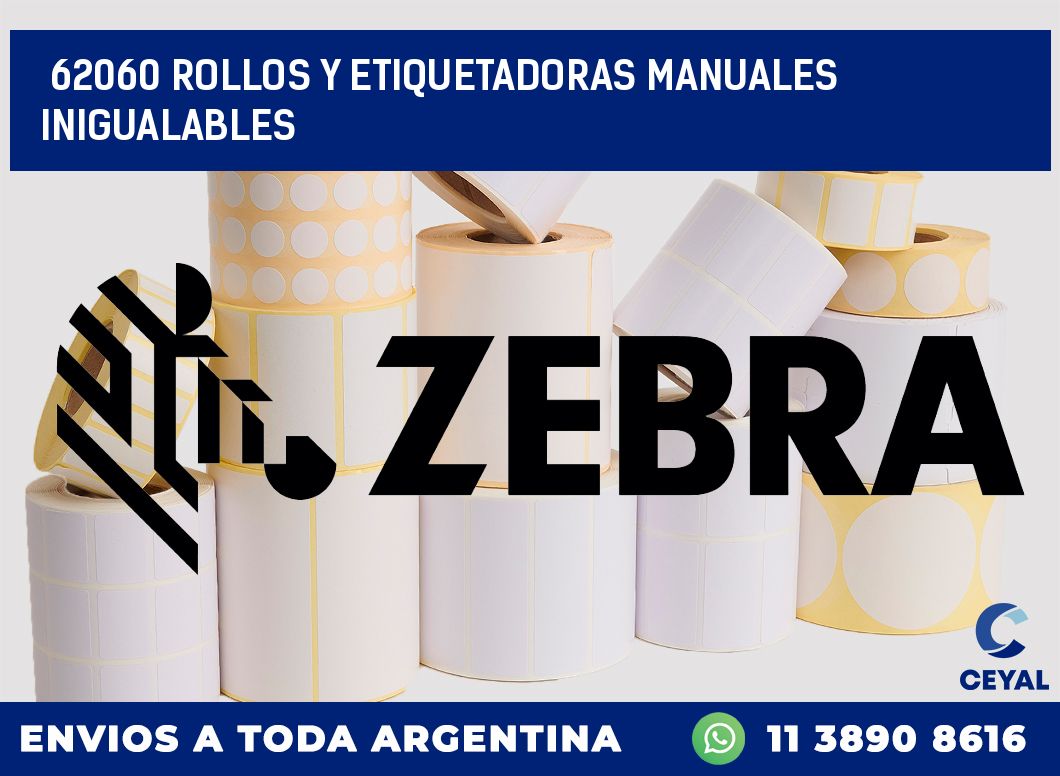 62060 ROLLOS Y ETIQUETADORAS MANUALES INIGUALABLES