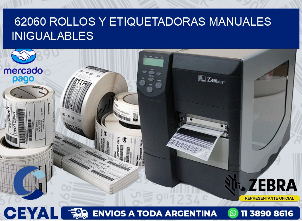 62060 ROLLOS Y ETIQUETADORAS MANUALES INIGUALABLES