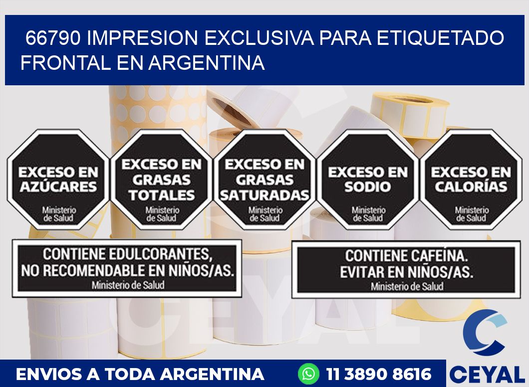 66790 IMPRESION EXCLUSIVA PARA ETIQUETADO FRONTAL EN ARGENTINA