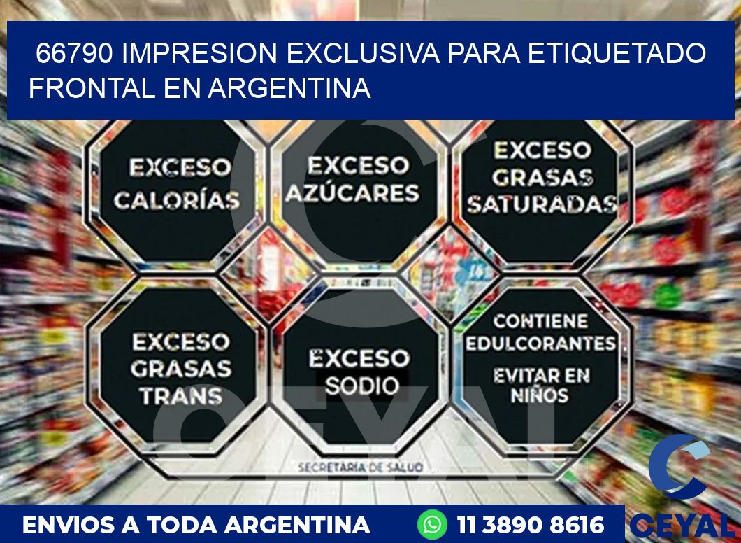66790 IMPRESION EXCLUSIVA PARA ETIQUETADO FRONTAL EN ARGENTINA