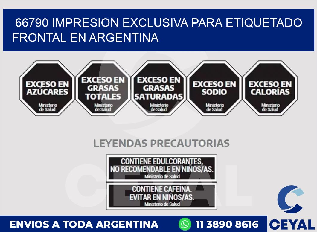 66790 IMPRESION EXCLUSIVA PARA ETIQUETADO FRONTAL EN ARGENTINA