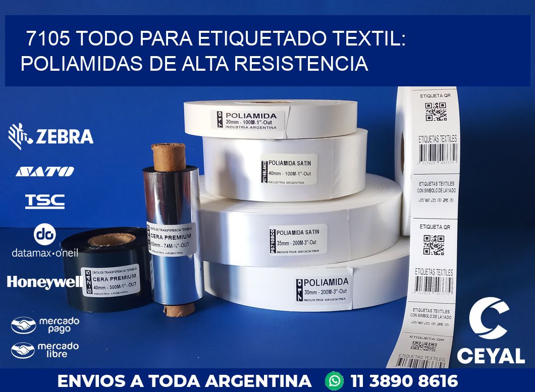7105 TODO PARA ETIQUETADO TEXTIL: POLIAMIDAS DE ALTA RESISTENCIA