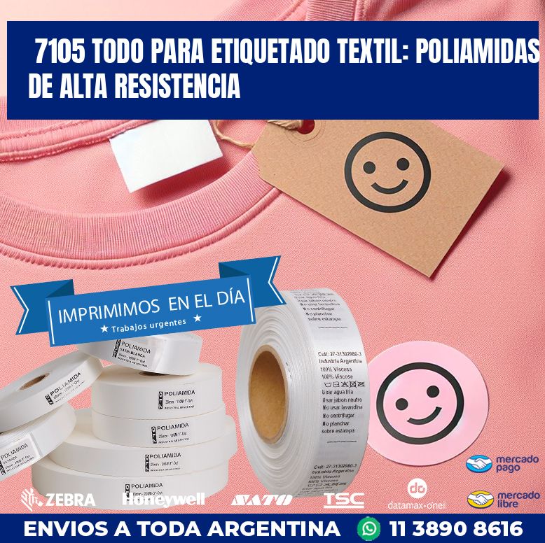 7105 TODO PARA ETIQUETADO TEXTIL: POLIAMIDAS DE ALTA RESISTENCIA