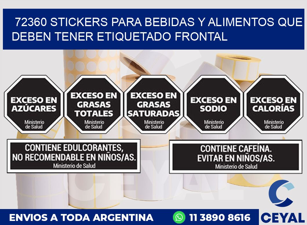 72360 STICKERS PARA BEBIDAS Y ALIMENTOS QUE DEBEN TENER ETIQUETADO FRONTAL