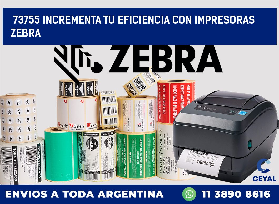 73755 INCREMENTA TU EFICIENCIA CON IMPRESORAS ZEBRA