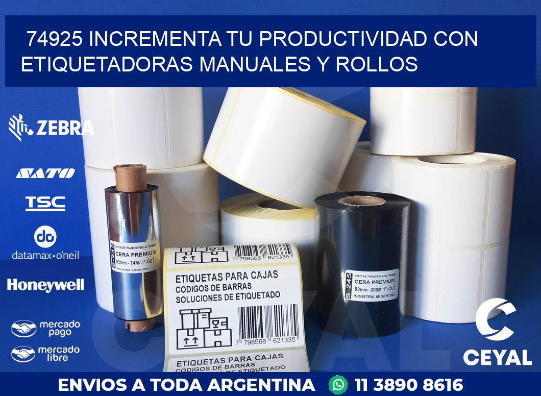 74925 INCREMENTA TU PRODUCTIVIDAD CON ETIQUETADORAS MANUALES Y ROLLOS