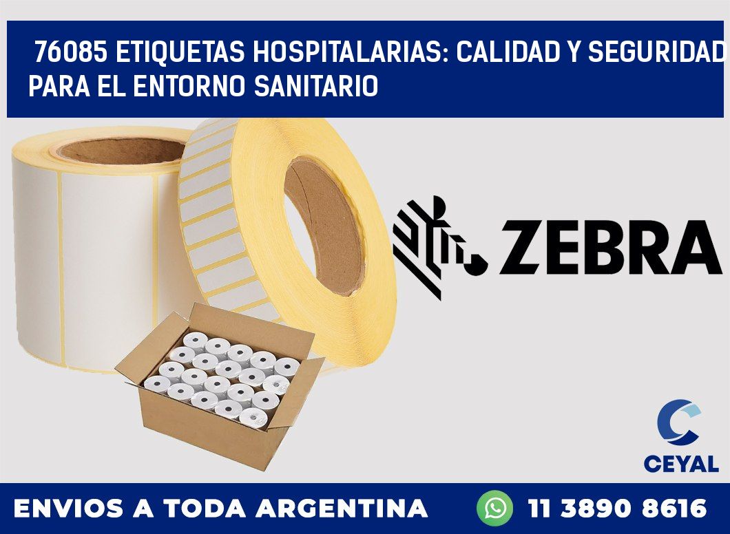 76085 ETIQUETAS HOSPITALARIAS: CALIDAD Y SEGURIDAD PARA EL ENTORNO SANITARIO