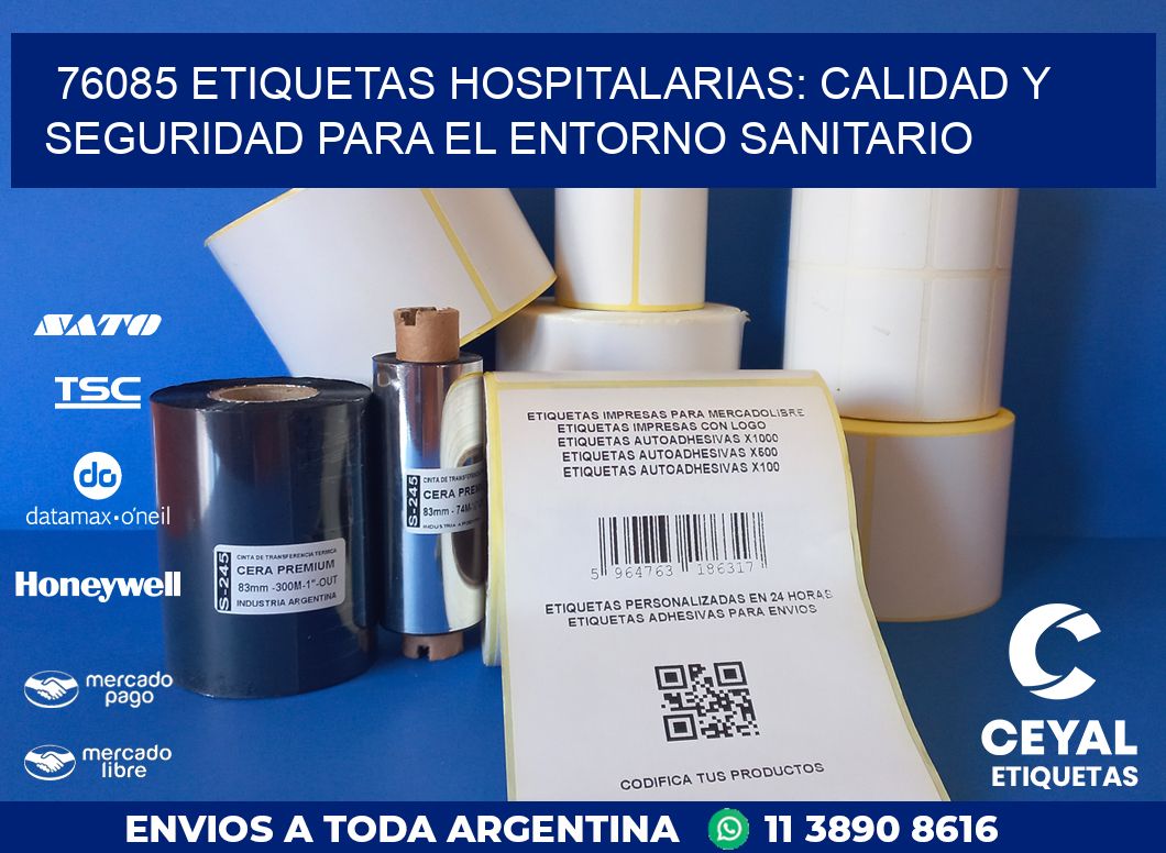 76085 ETIQUETAS HOSPITALARIAS: CALIDAD Y SEGURIDAD PARA EL ENTORNO SANITARIO
