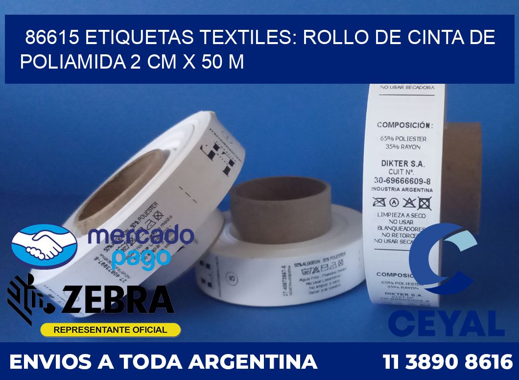 86615 ETIQUETAS TEXTILES: ROLLO DE CINTA DE POLIAMIDA 2 CM X 50 M