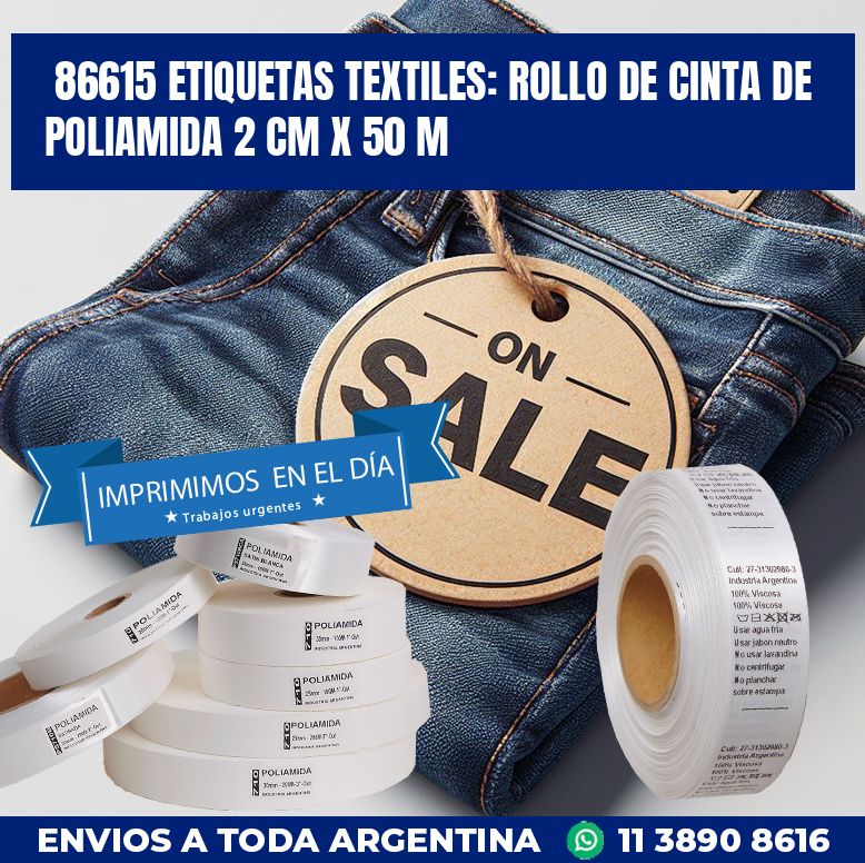 86615 ETIQUETAS TEXTILES: ROLLO DE CINTA DE POLIAMIDA 2 CM X 50 M
