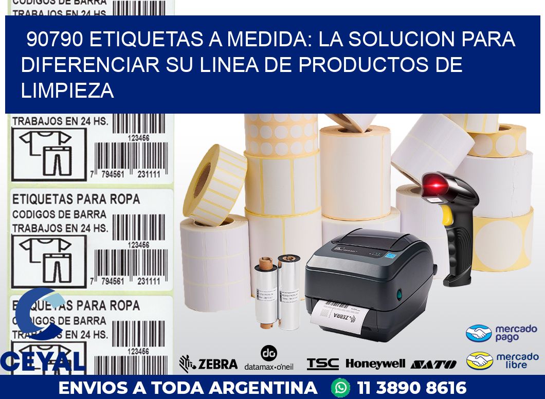 90790 ETIQUETAS A MEDIDA: LA SOLUCION PARA DIFERENCIAR SU LINEA DE PRODUCTOS DE LIMPIEZA