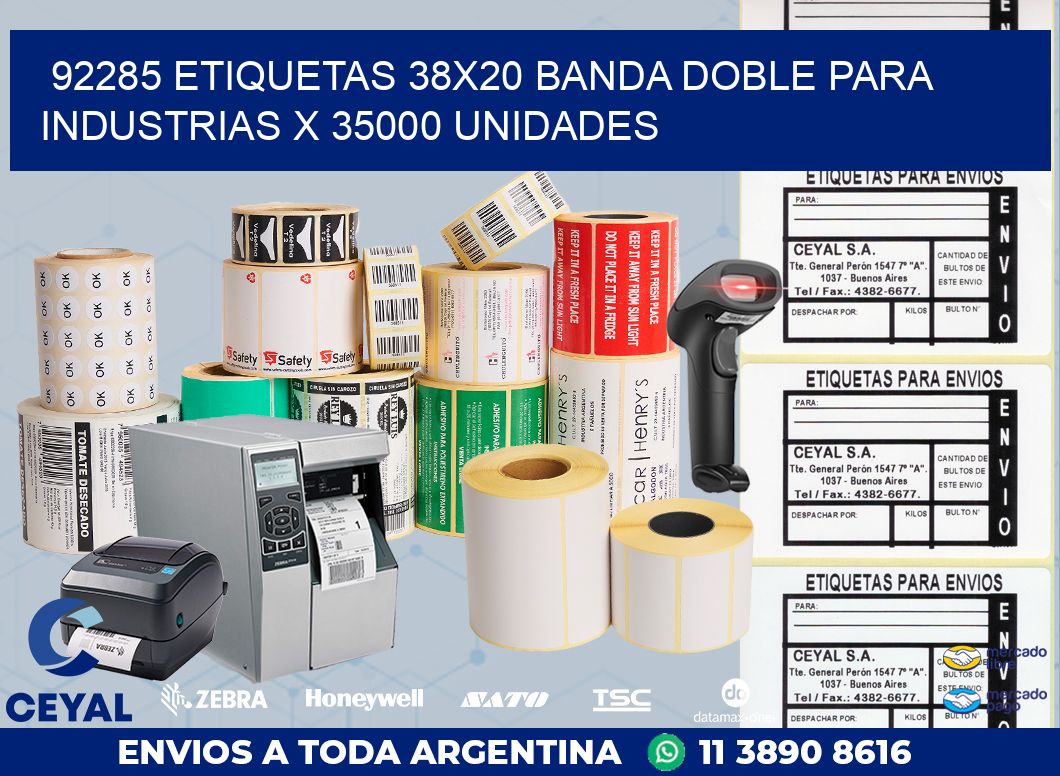 92285 ETIQUETAS 38X20 BANDA DOBLE PARA INDUSTRIAS X 35000 UNIDADES
