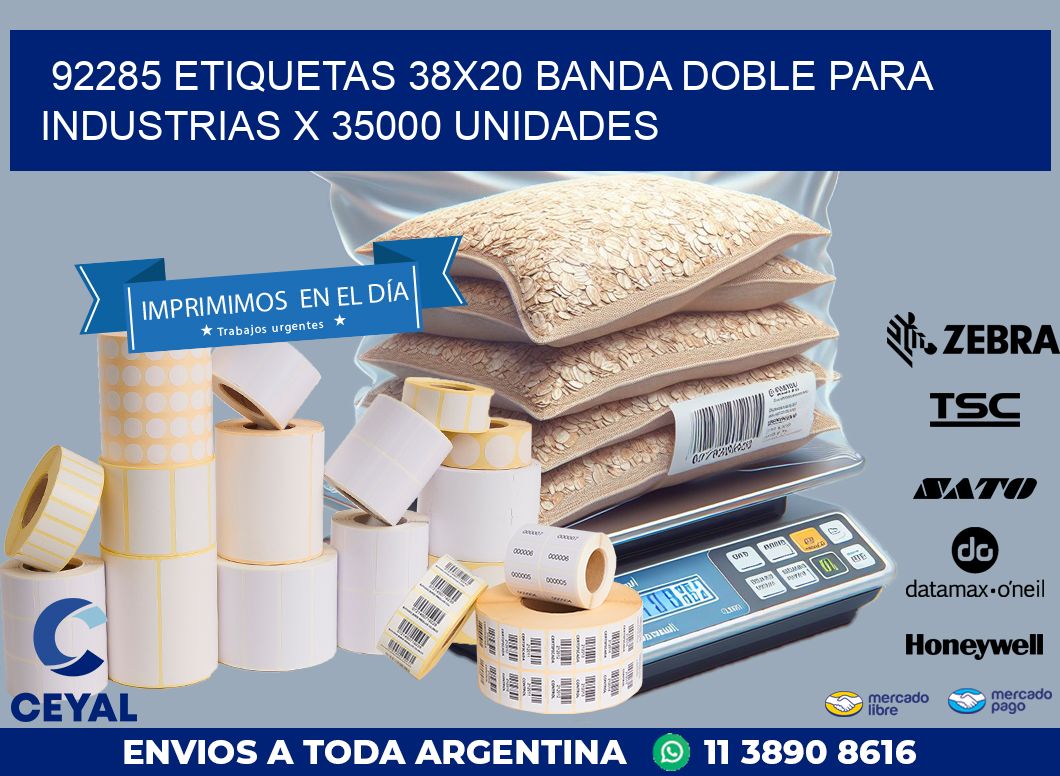 92285 ETIQUETAS 38X20 BANDA DOBLE PARA INDUSTRIAS X 35000 UNIDADES