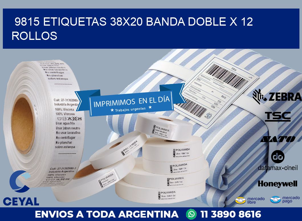 9815 ETIQUETAS 38X20 BANDA DOBLE X 12 ROLLOS