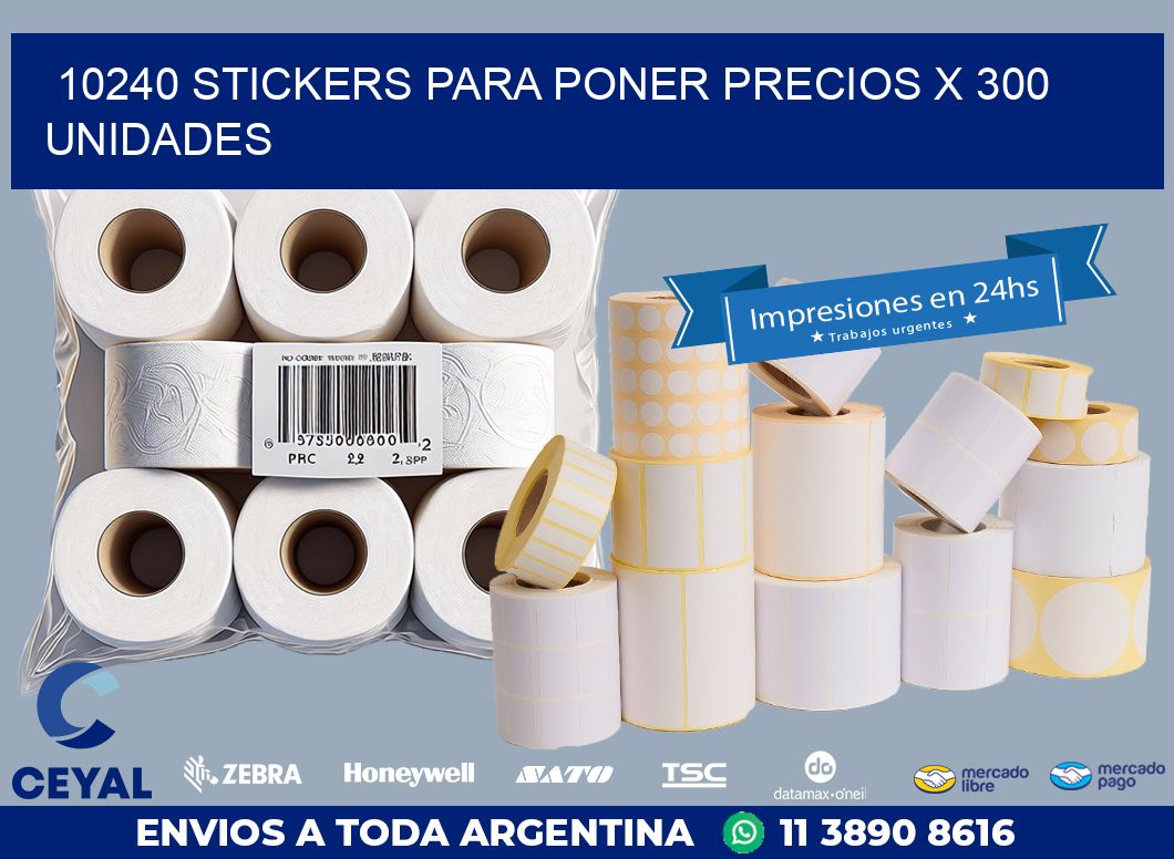 10240 STICKERS PARA PONER PRECIOS X 300 UNIDADES