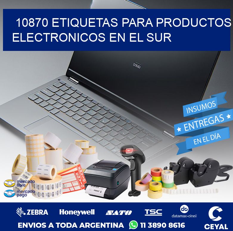 10870 ETIQUETAS PARA PRODUCTOS ELECTRONICOS EN EL SUR