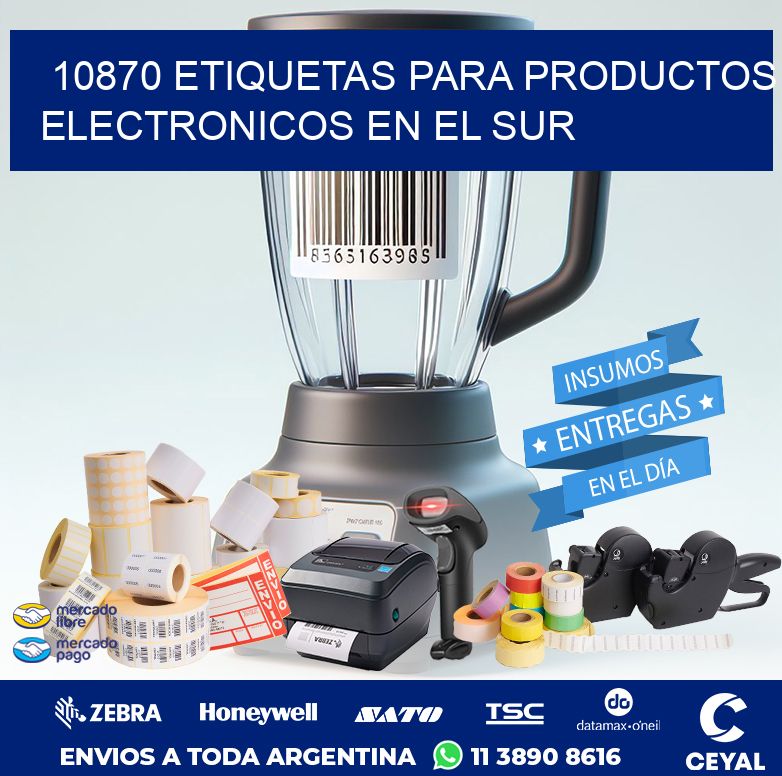 10870 ETIQUETAS PARA PRODUCTOS ELECTRONICOS EN EL SUR