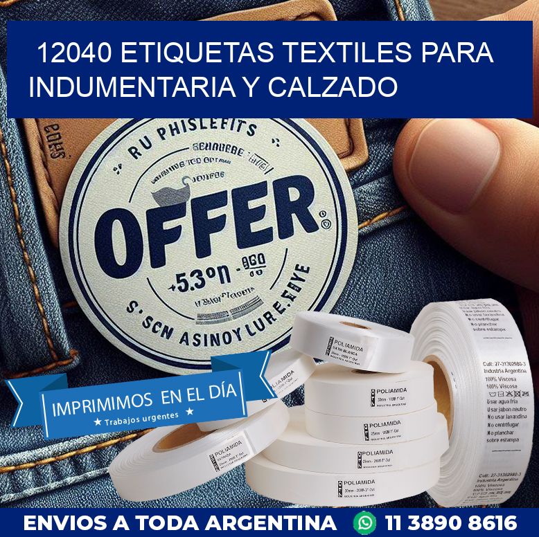 12040 ETIQUETAS TEXTILES PARA INDUMENTARIA Y CALZADO