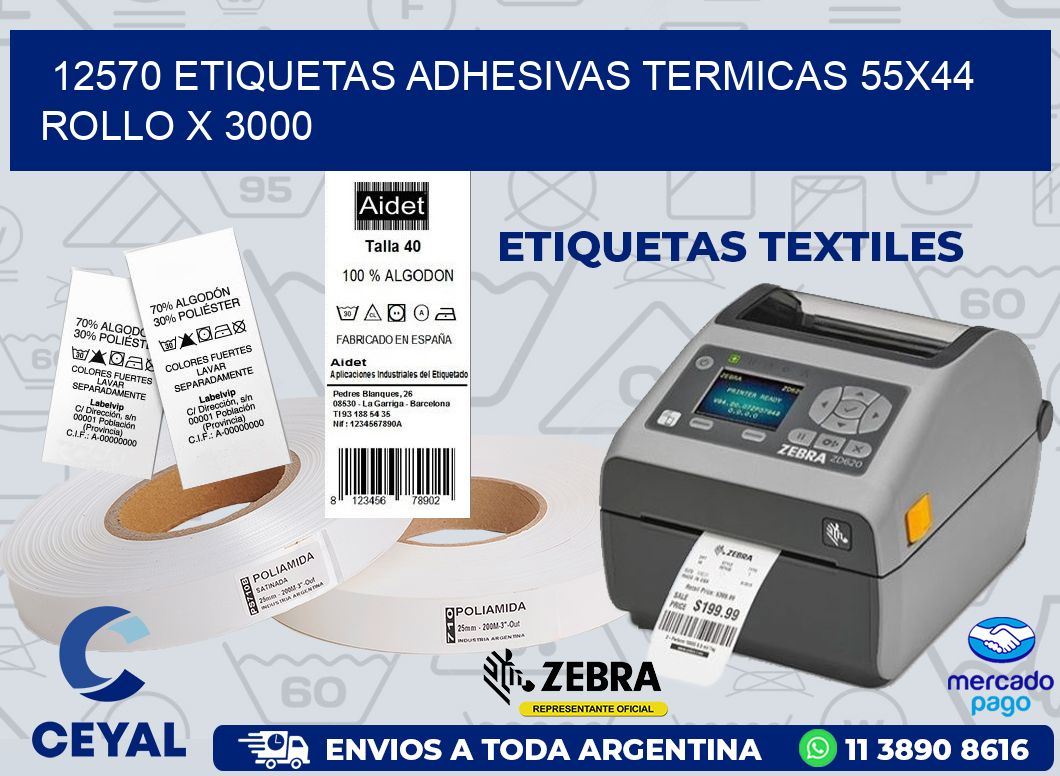 12570 ETIQUETAS ADHESIVAS TERMICAS 55X44 ROLLO X 3000