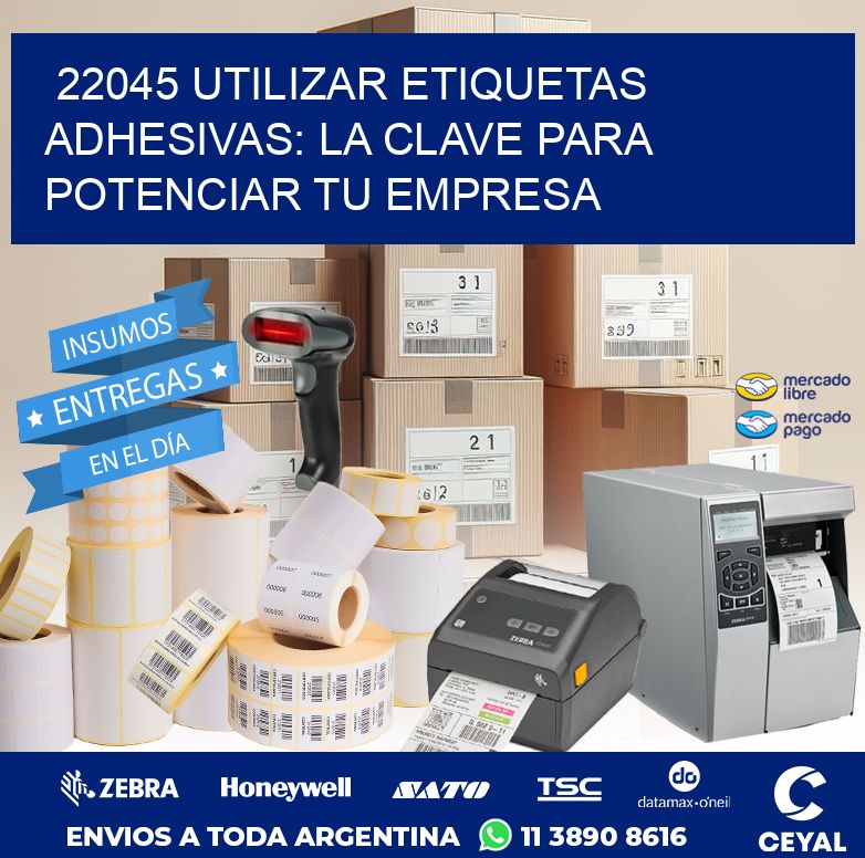 22045 UTILIZAR ETIQUETAS ADHESIVAS: LA CLAVE PARA POTENCIAR TU EMPRESA
