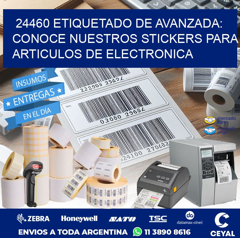 24460 ETIQUETADO DE AVANZADA: CONOCE NUESTROS STICKERS PARA ARTICULOS DE ELECTRONICA